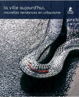 La ville aujourd'hui, nouvelles tendances en urbanisme