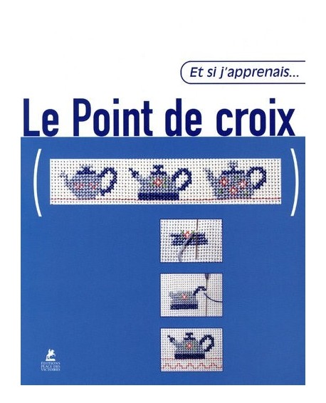ET SI J'APPRENAIS... LE POINT DE CROIX
