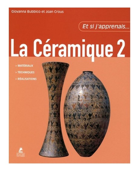 ET SI J'APPRENAIS... LA CÉRAMIQUE 2
