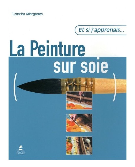 ET SI J'APPRENAIS... LA PEINTURE SUR SOIE