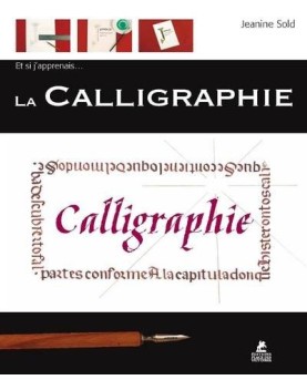 Et si j'apprenais... La calligraphie