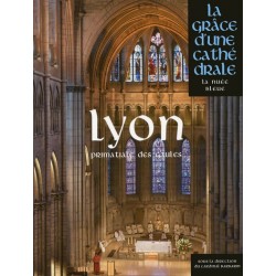 Lyon - La Grâce d'une cathédrale