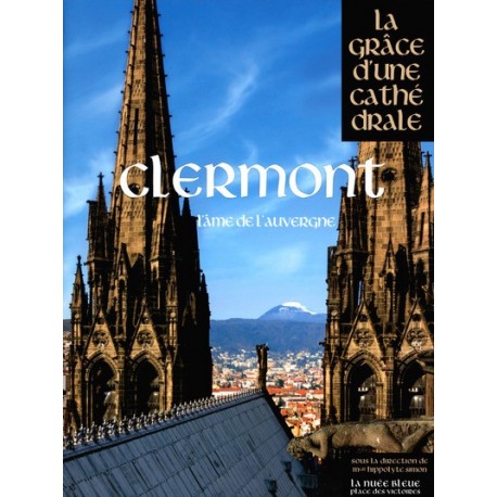 Clermont - La Grâce d'une cathédrale