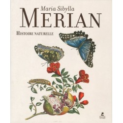 Maria Sibylla Merian - Histoire naturelle