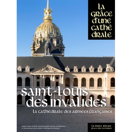 Saint-Louis-des-Invalides, la cathédrale des armées françaises