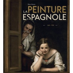 La Peinture espagnole 1665-1920