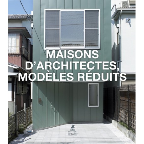 Maisons d'architectes, modèles réduits