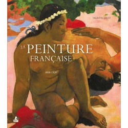 LA PEINTURE FRANÇAISE - 1830-1920