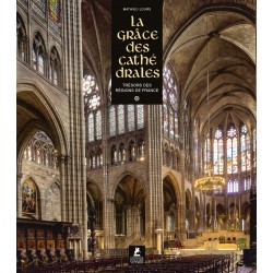 La Grâce des cathédrales, trésors des régions de France