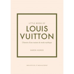 Little Book of Louis Vuitton - (version française) - L’histoire d’une maison de mode de légende