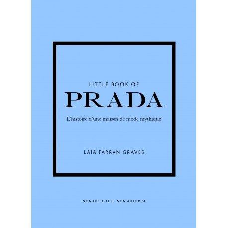 Little Book of Prada (Version française) - L'histoire d'une maison de mode légendaire