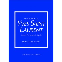 Little Book of Yves Saint-Laurent - (version française) - L'histoire d'un couturier de légende