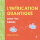 L'Intrication quantique pour les bébés