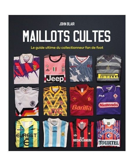 Maillots de foot cultes