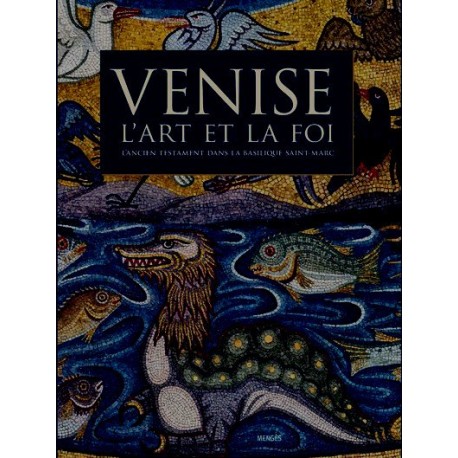 Venise - L'Art et la foi - L'Ancien Testament dans la Basilique Saint-Marc