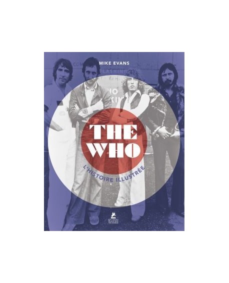 The Who - L'Histoire illustrée