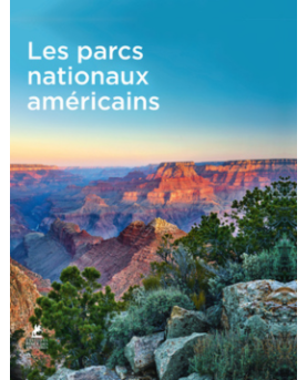 Les Parcs Nationaux Américains