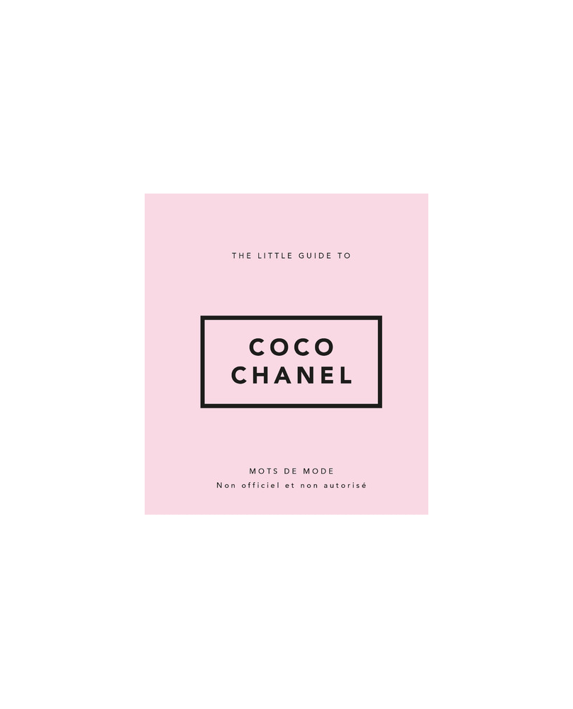 The Little Guide to Coco Chanel The Little Guide to Coco Chanel