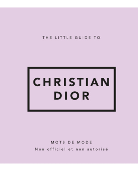 The Little Guide to Christian Dior