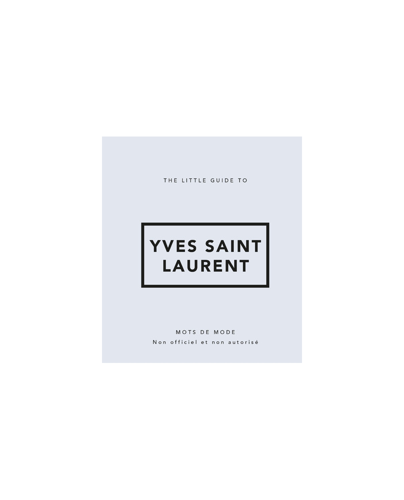 The Little Guide to Yves Saint Laurent