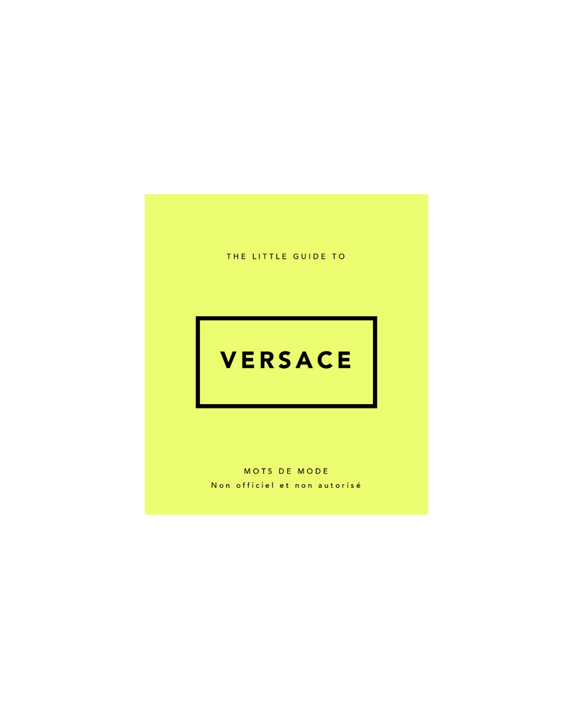 The Little Guide to Versace - Mots de mode