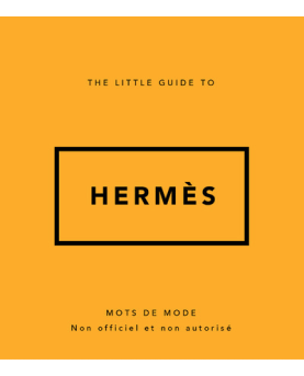 The Little Guide to Hermès