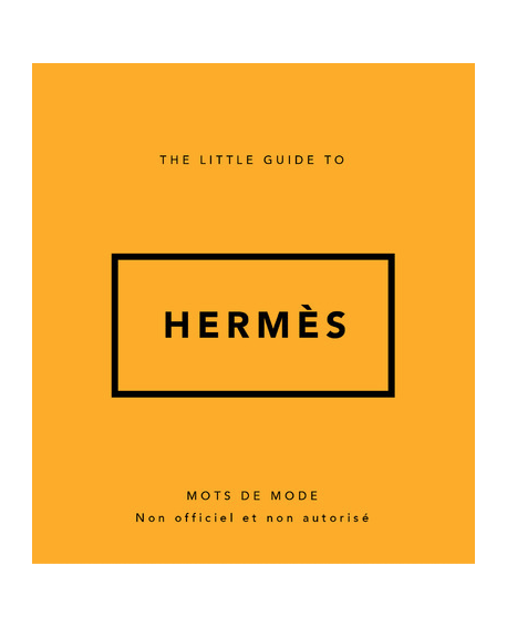 The Little Guide to Hermès