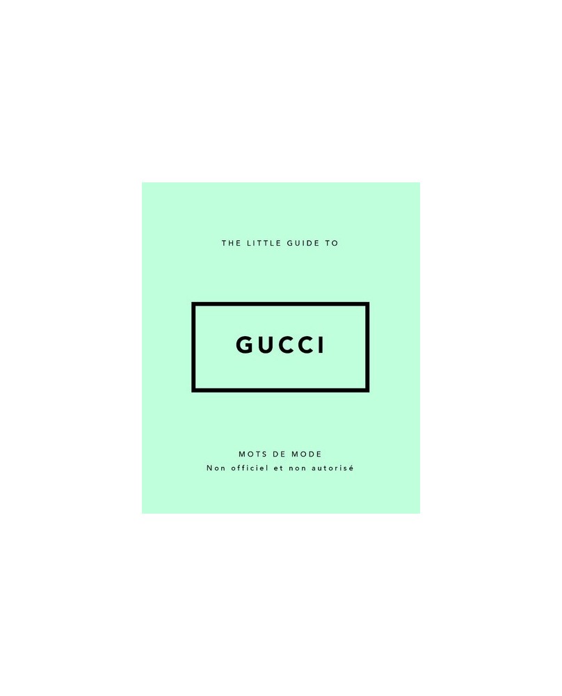 The Little Guide to Gucci
