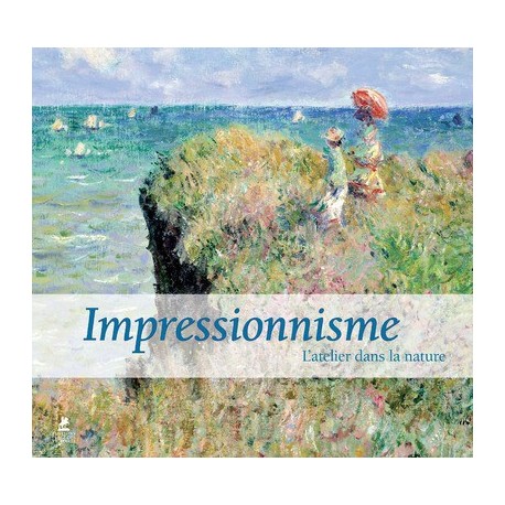 Impressionnisme - L'atelier dans la nature
