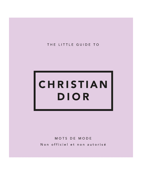 The Little Guide to Christian Dior - Mots de mode