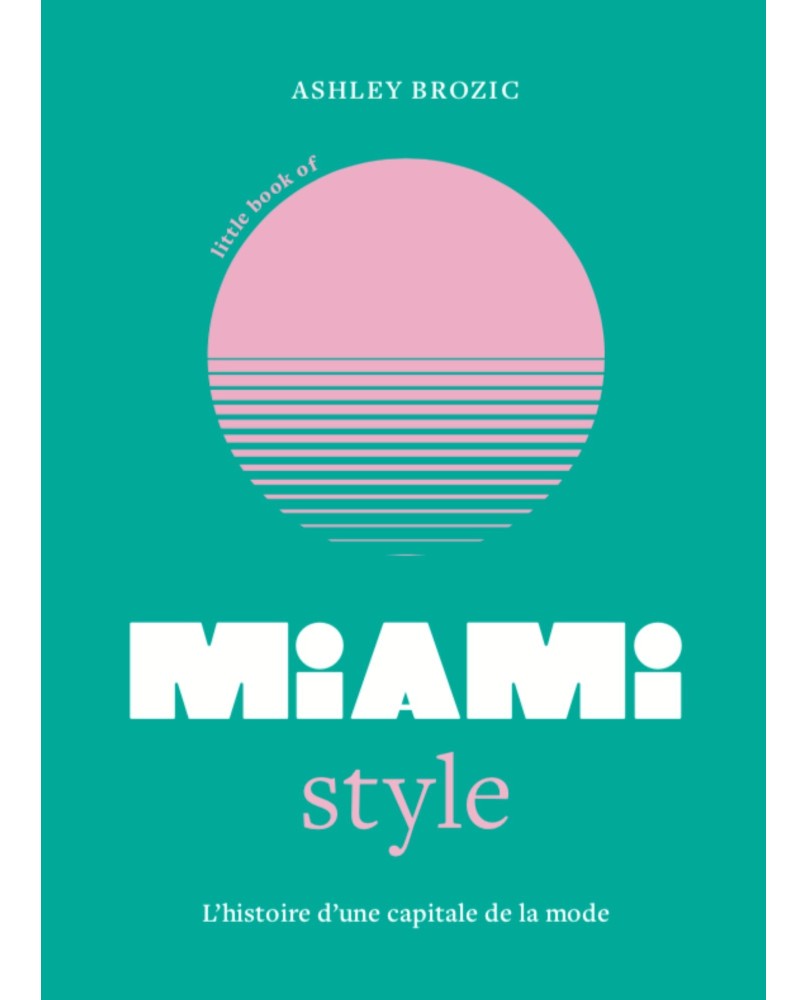 Little Book of Miami Style Little Book of Miami Style