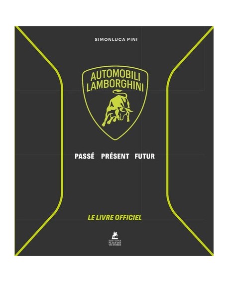 Lamborghini - Le Livre Officiel - Automobili Lamborghini - Passé, Présent, Futur