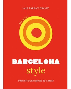 Little Book of Barcelona Style, la mode dans la capitale catalane