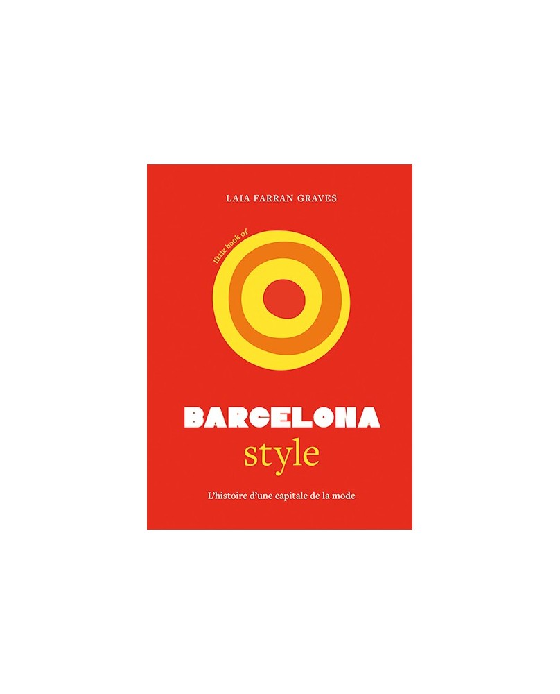 Little Book of Barcelona Style, la mode dans la capitale catalane