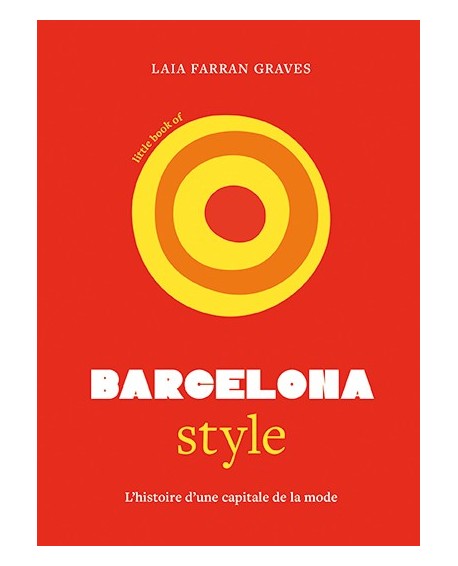 Little Book of Barcelona Style, la mode dans la capitale catalane