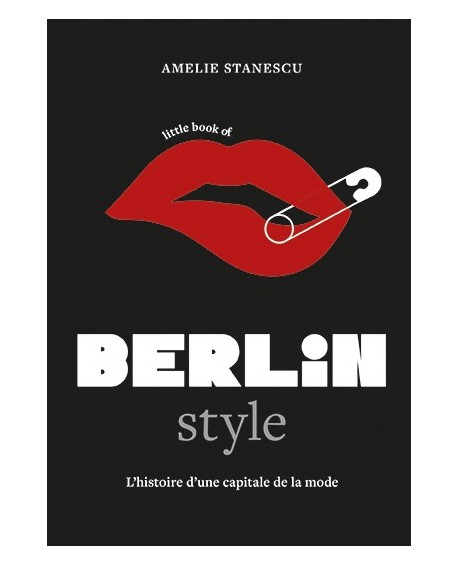 Little Book of Berlin Style - La Mode berlinoise
