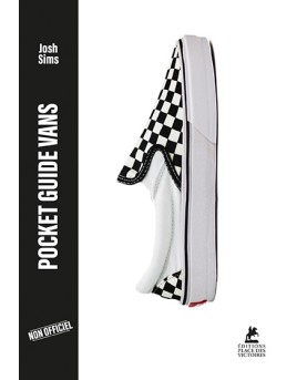 Vans – L’histoire illustrée d’une icône du skate, de la culture urbaine et du streetwear