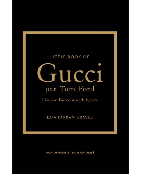 The little book of Gucci par Tom Ford : livre mode et luxe