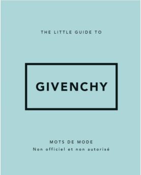 The-Little-Guide-to-Givenchy Mots-de-mode