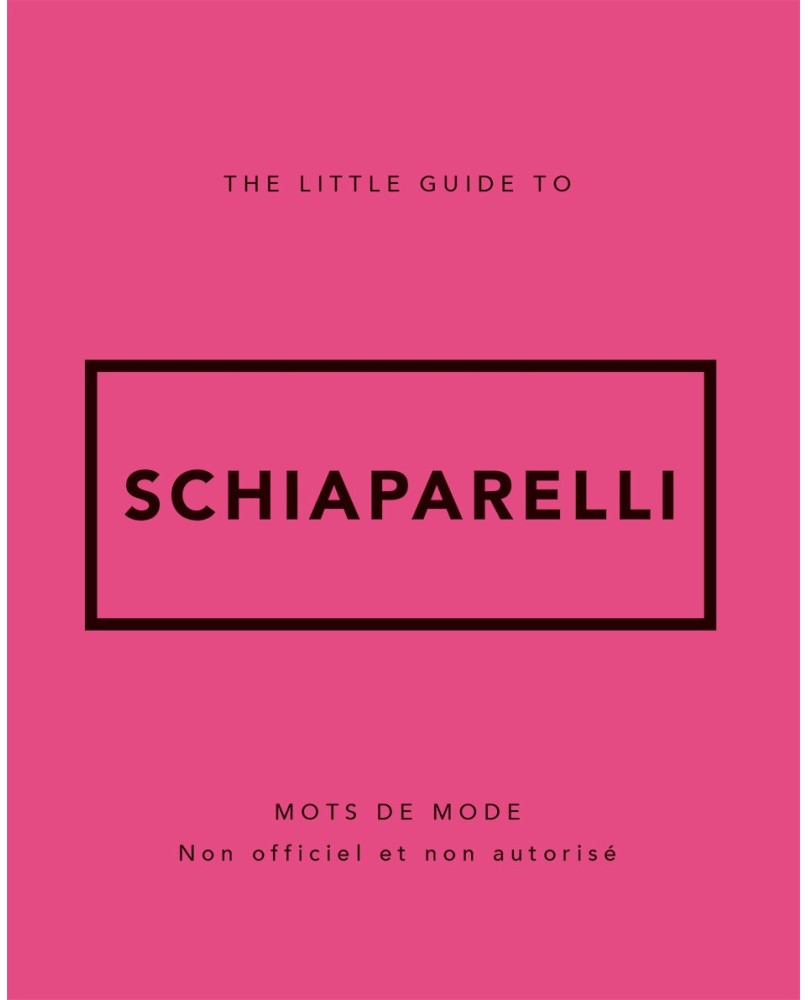 The Little Guide to Schiaparelli