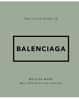 Little Guide to Balenciaga
