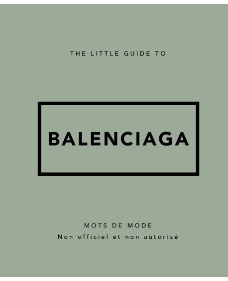 Little Guide to Balenciaga