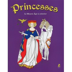 Princesses - Le Moyen Âge à colorier